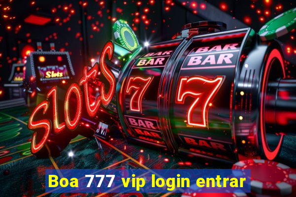 Boa 777 vip login entrar